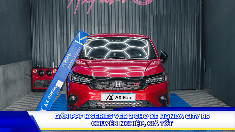 Dán PPF K Series Ver 2 cho xe Honda City RS chuyên nghiệp, giá tốt